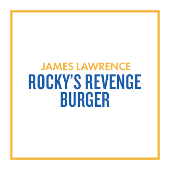 James Lawrence - Rocky's Revenge Burger