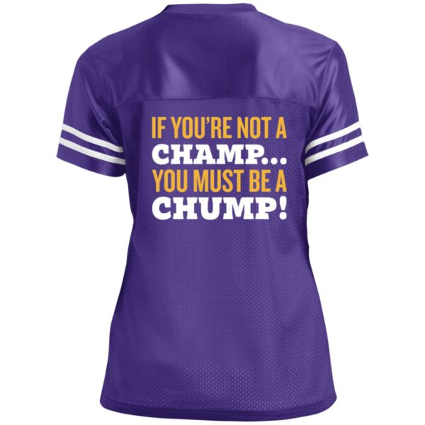 If You're Not A Champ - LST307 Ladies' Replica Jersey - Image 2