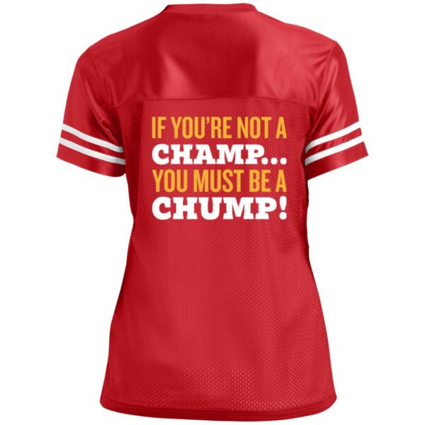 If You're Not A Champ - LST307 Ladies' Replica Jersey - Image 6
