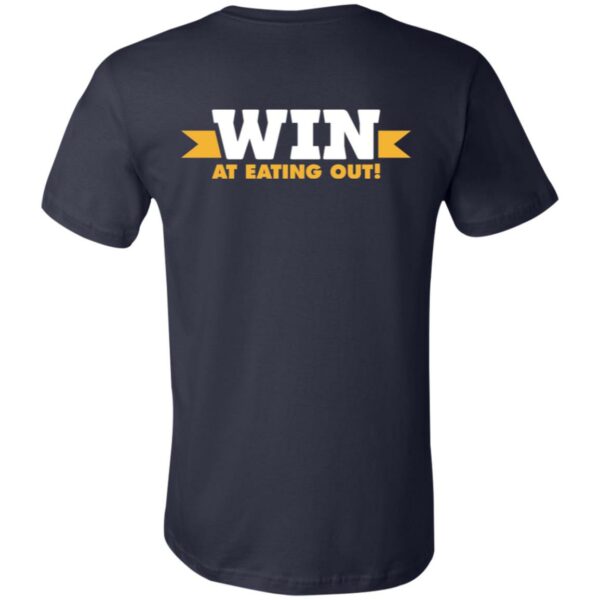Win At Eating Out - 3001C Unisex Jersey Short-Sleeve T-Shirt - Image 12
