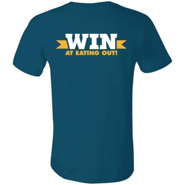 Win At Eating Out - 3001C Unisex Jersey Short-Sleeve T-Shirt - Image 16