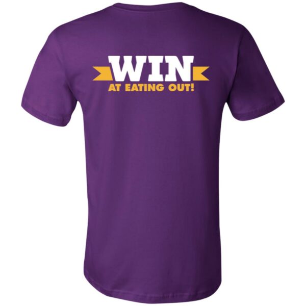 Win At Eating Out - 3001C Unisex Jersey Short-Sleeve T-Shirt - Image 18