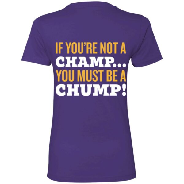 If You're Not A Champ - NL3900 Ladies' Boyfriend T-Shirt - Image 8
