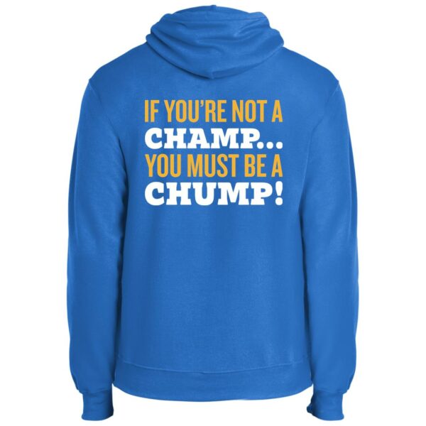If You're Not A Champ - PC78H Core Fleece Pullover Hoodie - Image 6