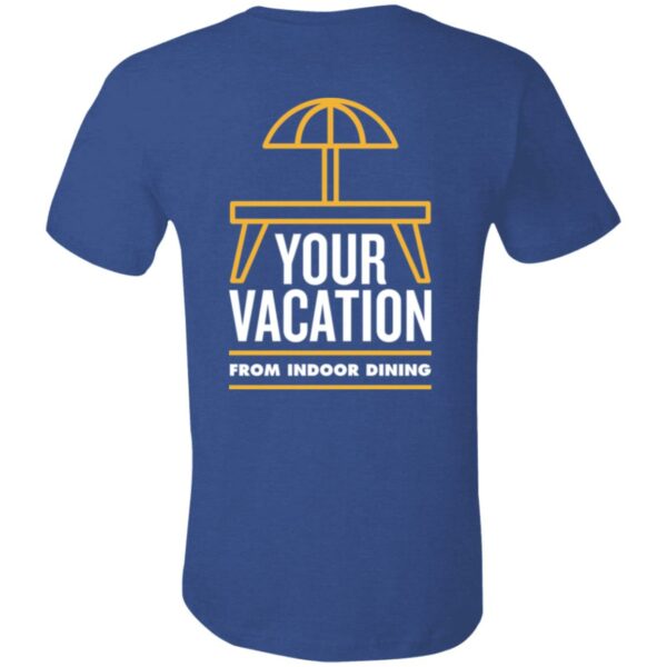 Vacation From Indoor Dining - 3001C Unisex Jersey Short-Sleeve T-Shirt - Image 16