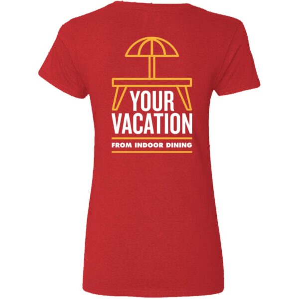 Vacation From Indoor Dining - G500VL Ladies' 5.3 oz. V-Neck T-Shirt - Image 8